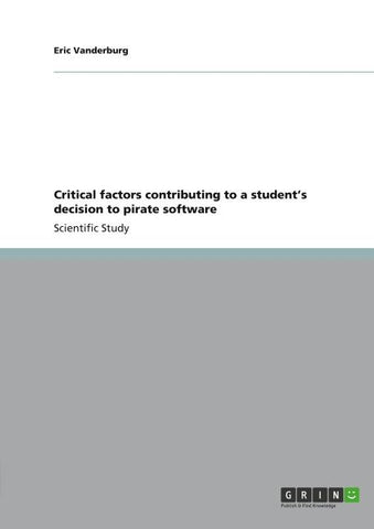 Critical factors contributing to a student's decision to pirate software
