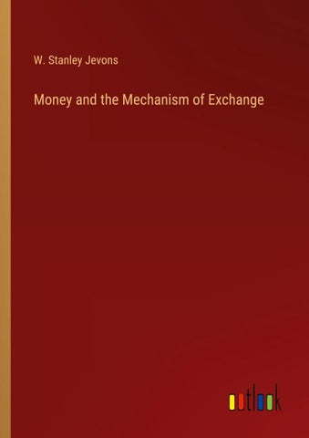 Money and the Mechanism of Exchange
