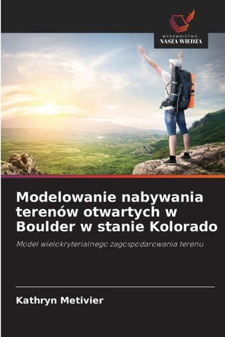 Modelowanie nabywania terenów otwartych w Boulder w stanie Kolorado
