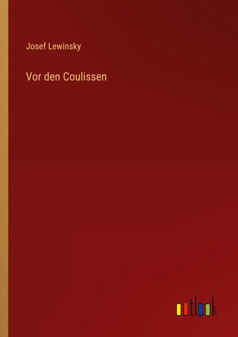 Vor den Coulissen