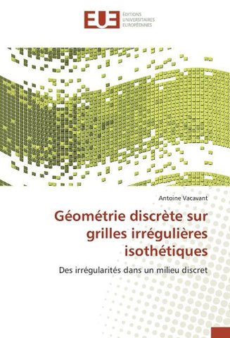 Géométrie discrète sur grilles irrégulières isothétiques