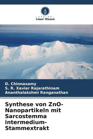 Synthese von ZnO-Nanopartikeln mit Sarcostemma intermedium-Stammextrakt