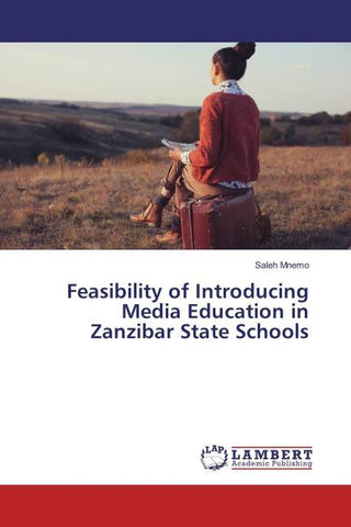 Feasibility of Introducing Media Education in Zanzibar State Schools