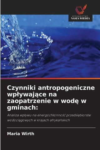 Czynniki antropogeniczne wp¿ywaj¿ce na zaopatrzenie w wod¿ w gminach: