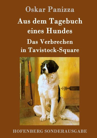 Aus dem Tagebuch eines Hundes /  Das Verbrechen in Tavistock-Square