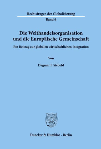 Die Welthandelsorganisation und die Europäische Gemeinschaft.