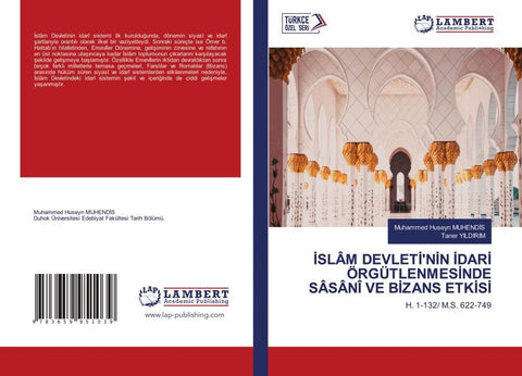 ¿SLÂM DEVLET¿'N¿N ¿DAR¿ ÖRGÜTLENMES¿NDE SÂSÂNÎ VE B¿ZANS ETK¿S¿