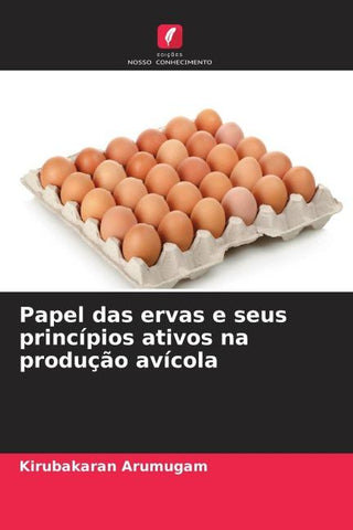 Papel das ervas e seus princípios ativos na produção avícola