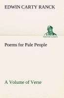 Poems for Pale People A Volume of Verse