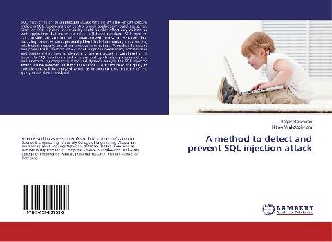 A method to detect and prevent SQL injection attack