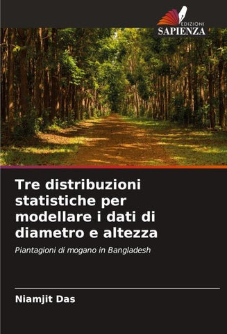 Tre distribuzioni statistiche per modellare i dati di diametro e altezza