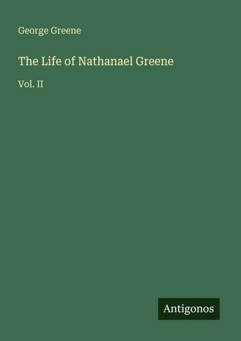 The Life of Nathanael Greene