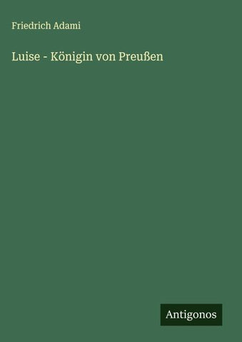Luise - Königin von Preußen