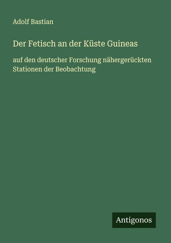 Der Fetisch an der Küste Guineas