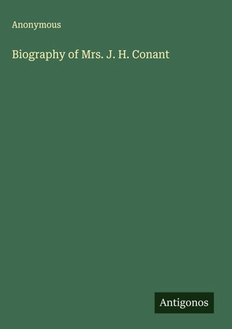 Biography of Mrs. J. H. Conant