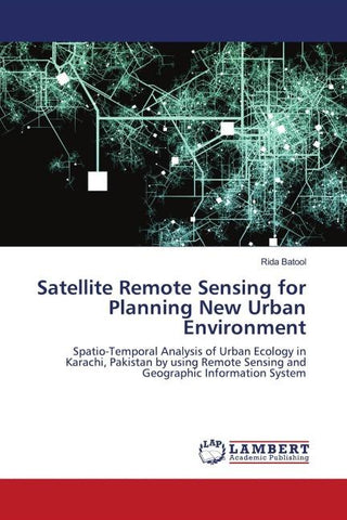 Satellite Remote Sensing for Planning New Urban Environment