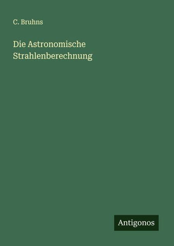 Die Astronomische Strahlenberechnung