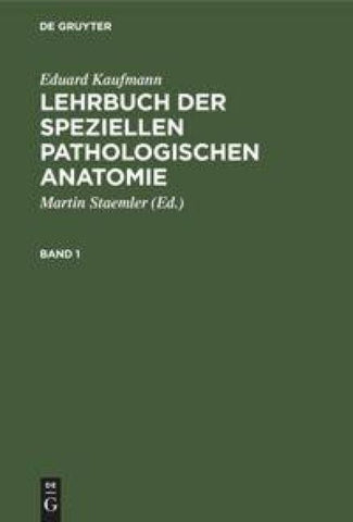 Lehrbuch der speziellen pathologischen Anatomie. Band 1