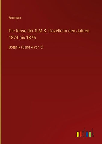 Die Reise der S.M.S. Gazelle in den Jahren 1874 bis 1876