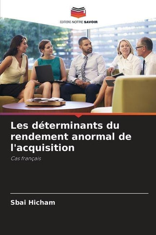 Les déterminants du rendement anormal de l'acquisition