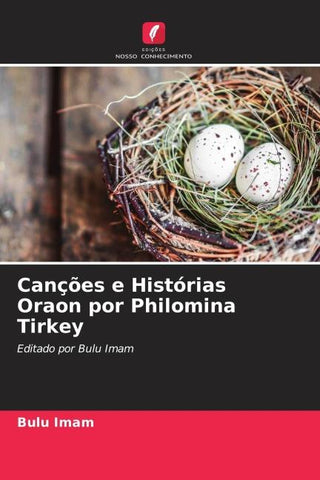 Canções e Histórias Oraon por Philomina Tirkey