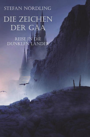 Die Zeichen der Gäa – Reise in die dunklen Länder