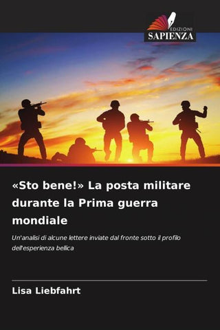 'Sto bene!' La posta militare durante la Prima guerra mondiale