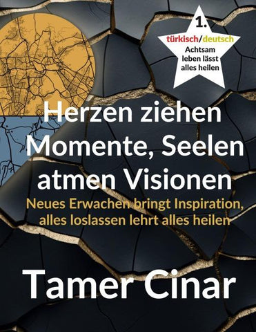 Herzen ziehen Momente, Seelen atmen Visionen