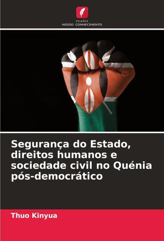Segurança do Estado, direitos humanos e sociedade civil no Quénia pós-democrático