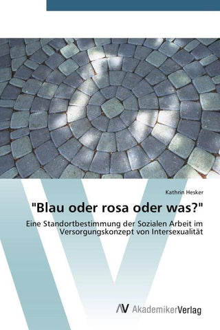 "Blau oder rosa oder was?"