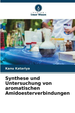 Synthese und Untersuchung von aromatischen Amidoesterverbindungen