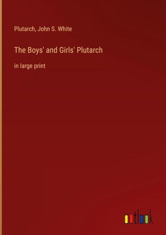 The Boys' and Girls' Plutarch