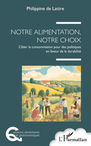Notre alimentation, notre choix