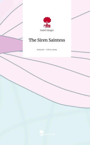 The Siren Saintess. Life is a Story - story.one