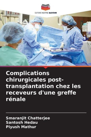 Complications chirurgicales post-transplantation chez les receveurs d'une greffe rénale