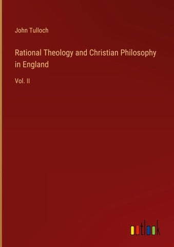 Rational Theology and Christian Philosophy in England