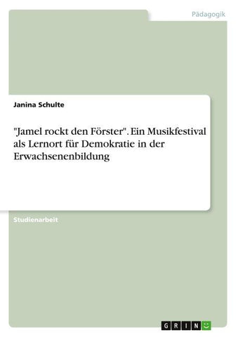 "Jamel rockt den Förster". Ein Musikfestival als Lernort für Demokratie in der Erwachsenenbildung