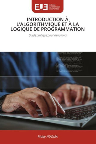 INTRODUCTION À L'ALGORITHMIQUE ET À LA LOGIQUE DE PROGRAMMATION