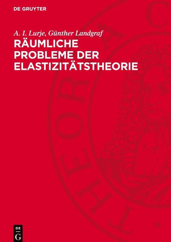 Räumliche Probleme der Elastizitätstheorie