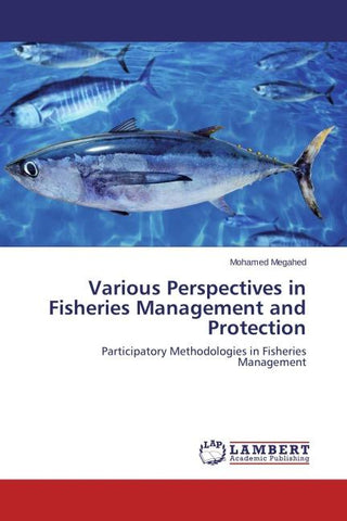 Various Perspectives in Fisheries Management and Protection