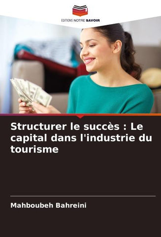 Structurer le succès : Le capital dans l'industrie du tourisme