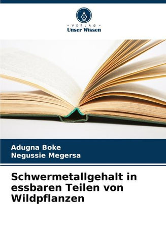 Schwermetallgehalt in essbaren Teilen von Wildpflanzen