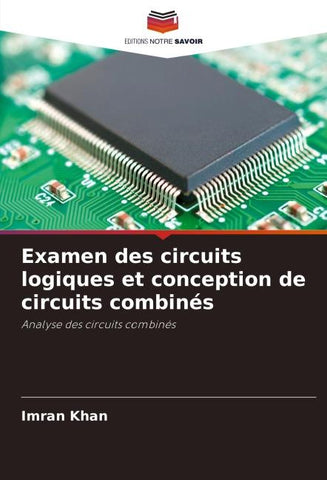 Examen des circuits logiques et conception de circuits combinés
