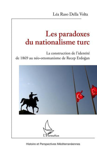 Les paradoxes du nationalisme turc