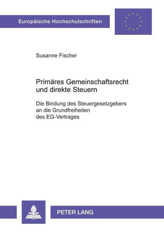 Primäres Gemeinschaftsrecht und direkte Steuern