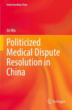 Politicized Medical Dispute Resolution in China