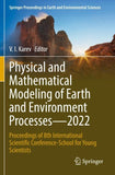 Physical and Mathematical Modeling of Earth and Environment Processes—2022