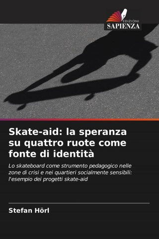 Skate-aid: la speranza su quattro ruote come fonte di identità