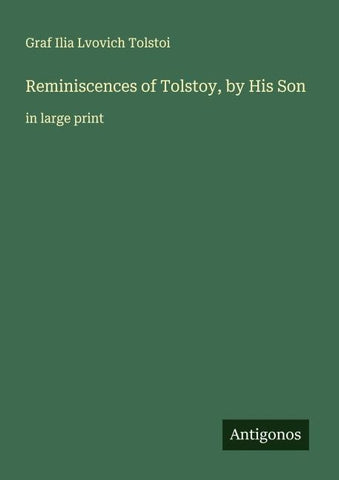 Reminiscences of Tolstoy, by His Son