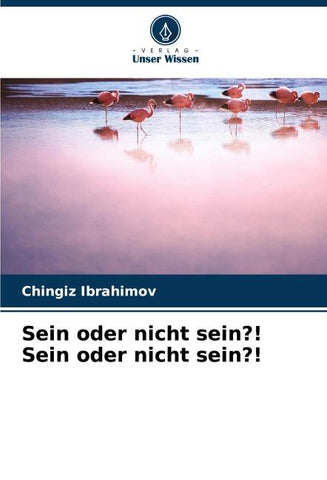 Sein oder nicht sein?! Sein oder nicht sein?!